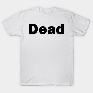 DEAD T-Shirt